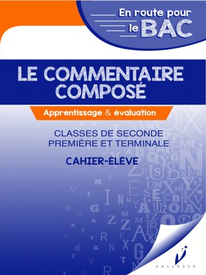 cover image of Le Commentaire Composé Apprentissage et évaluation: Classes de Seconde, Première et Terminale